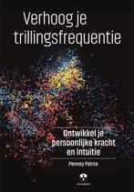 Verhoog je trillingsfrequentie 9789401303880 Penney Peirce, Boeken, Esoterie en Spiritualiteit, Verzenden, Gelezen, Penney Peirce