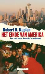 Het einde van Amerika 9789049102654 Robert Kaplan, Verzenden, Gelezen, Robert Kaplan