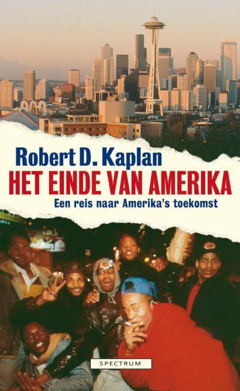 Het einde van Amerika 9789049102654 Robert Kaplan, Boeken, Reisverhalen, Gelezen, Verzenden