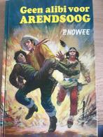 Arendsoog 36 Geen Alibi Arendsoog 9789020832112, Boeken, Gelezen, Paul Nowee, N.v.t., Verzenden
