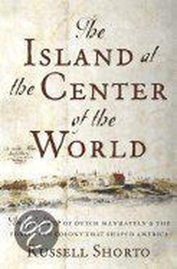 Island At The Center Of The World 9780385503495, Verzenden, Russell Shorto