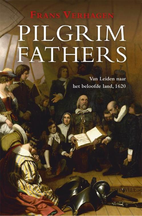 Pilgrim Fathers 9789401916349, Livres, Histoire mondiale, Envoi