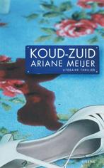 Koud Zuid 9789058314475, Livres, Ariane Meijer, Verzenden