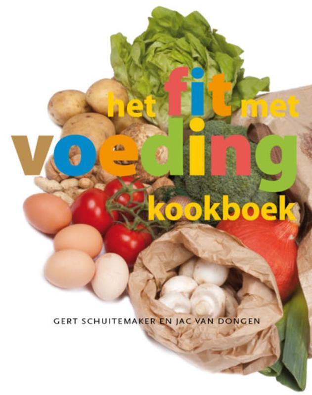 Het fit met voeding kookboek 9789075979299 Gert Schuitemaker, Boeken, Kookboeken, Gelezen, Verzenden