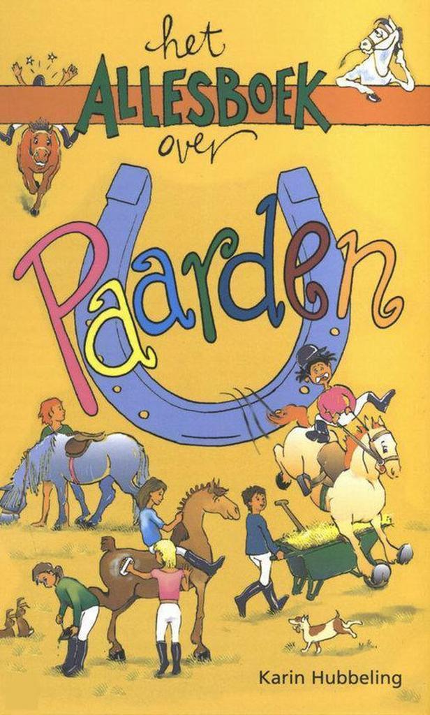 Het allesboek over paarden / Het allesboek over K. Hubbeling, Livres, Livres pour enfants | Jeunesse | 10 à 12 ans, Envoi