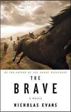 The Brave 9780316033787 Nicholas Evans, Verzenden, Nicholas Evans