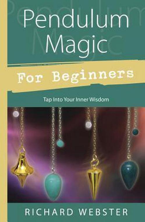 Pendulum Magic For Beginners - Richard Webster - 97807387019, Boeken, Esoterie en Spiritualiteit, Verzenden