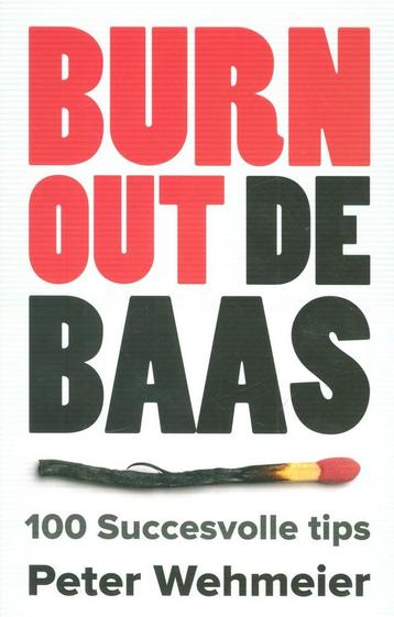 Burn-out de baas 9789491583414 Peter M. Wehmeier, Verzenden, Peter M. Wehmeier