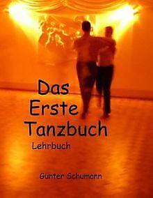 Das Erste TanzBook: LehrBook  Günter Schumann  Book, Livres, Livres Autre, Envoi