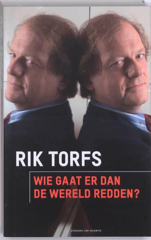 Wie gaat er dan de wereld redden ? 9789056179502 Rik Torfs, Boeken, Politiek en Maatschappij, Gelezen, Verzenden