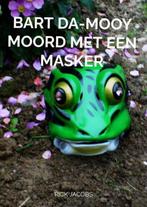 Bart Da-Mooy Moord met een masker 9789403795393 Rick Jacobs, Verzenden, Gelezen, Rick Jacobs