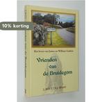 Vrienden van de bruidegom 9789033114977 J. Bout, Verzenden, J. Bout