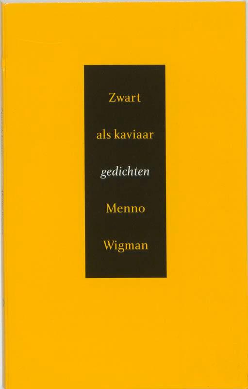 Zwart als kaviaar 9789035122536 Menno Wigman, Boeken, Gedichten en Poëzie, Gelezen, Verzenden