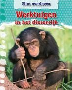 Werktuigen in het dierenrijk / Slim overleven 9789461755339, Boeken, Verzenden, Zo goed als nieuw, Leon Gray