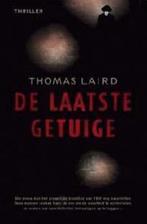 De laatste getuige 9789044703061 T. Laird, Boeken, Verzenden, Gelezen, T. Laird