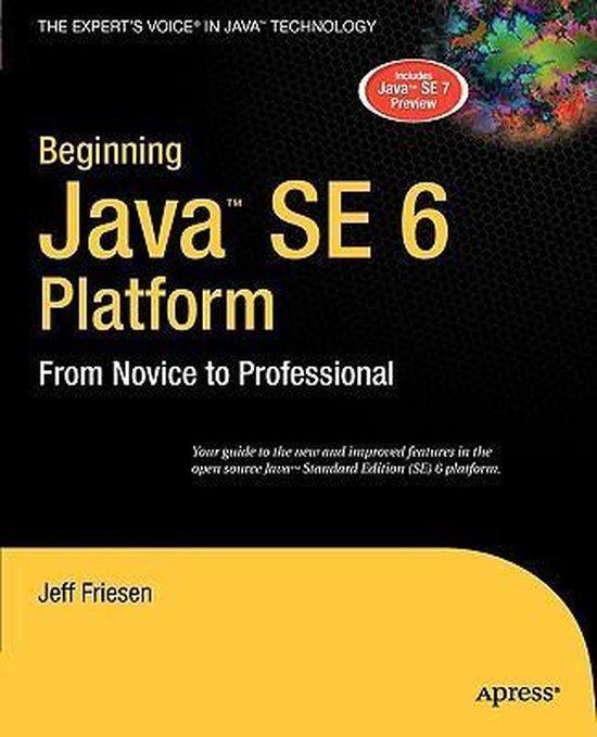Beginning Java SE 6 Platform 9781590598306 Jeff Friesen, Boeken, Taal | Engels, Gelezen, Verzenden