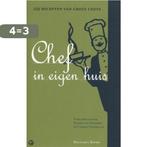 CHEF IN EIGEN HUIS 9789054668015, Verzenden, Gelezen