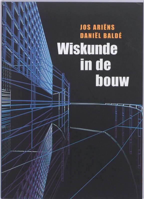 Wiskunde in de bouw 9789043017381 Jos Ariëns, Boeken, Schoolboeken, Zo goed als nieuw, Verzenden