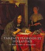 Tableaux flamands & hollandais du Musee Fabre de Montpellier, Verzenden, Zo goed als nieuw, Q. Buvelot