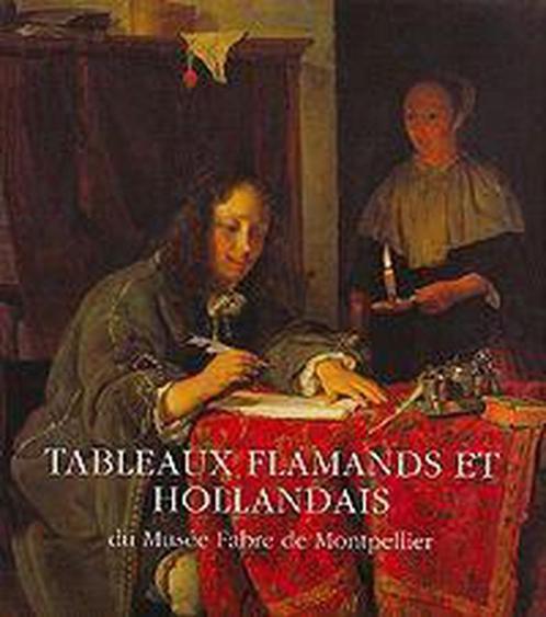 Tableaux flamands & hollandais du Musee Fabre de Montpellier, Boeken, Kunst en Cultuur | Beeldend, Zo goed als nieuw, Verzenden