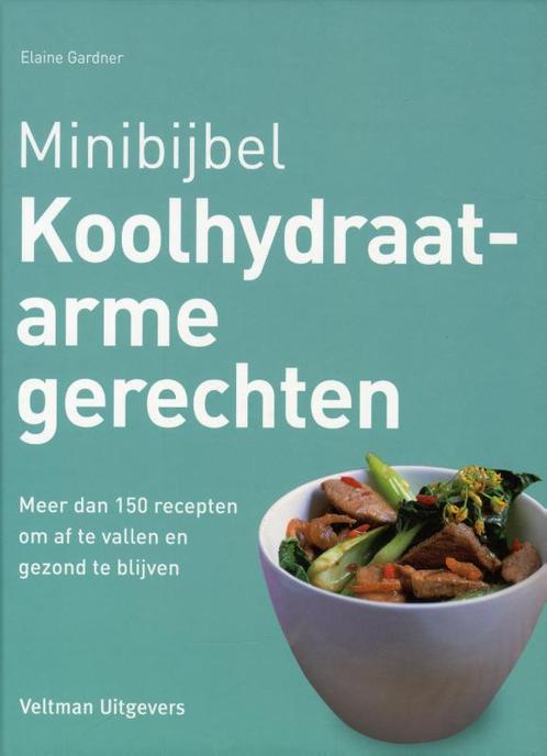 Minibijbel - Koolhydraatarme gerechten 9789048306190, Boeken, Gezondheid, Dieet en Voeding, Zo goed als nieuw, Verzenden
