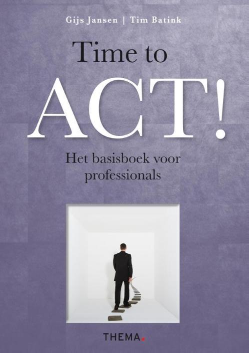 Time to ACT! 9789058718259 Gijs Jansen, Boeken, Psychologie, Gelezen, Verzenden