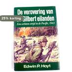 Verovering van de gilbert eilanden - Hoyt 9789060576625 Hoyt, Verzenden, Gelezen, Hoyt