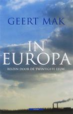 In Europa 9789045003726 Geert Mak, Boeken, Verzenden, Gelezen, Geert Mak