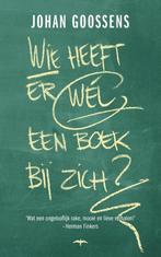 Wie heeft er wel een boek bij zich? 9789400404311, Verzenden, Zo goed als nieuw, Johan Goossens