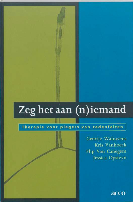 Zeg Het Aan (N)Iemand 9789033459313 Geertje Walravens, Boeken, Psychologie, Gelezen, Verzenden