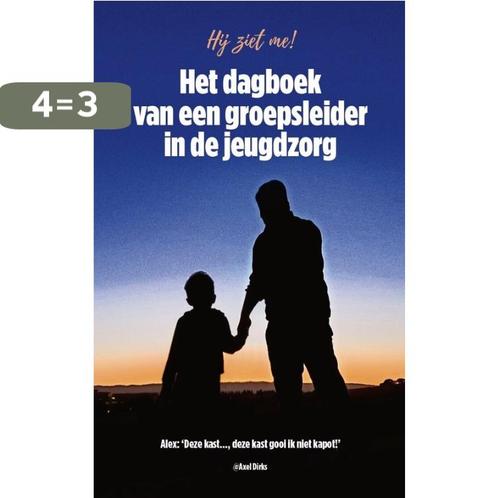 Het dagboek van een groepsleider in de jeugdzorg Axel Dirks, Boeken, Overige Boeken, Zo goed als nieuw, Verzenden