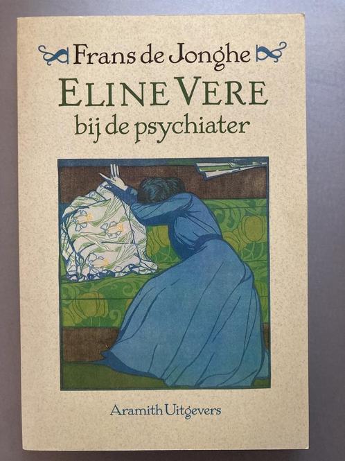 ELINE VERE BIJ DE PSYCHIATER 9789068340969 Jonghe, Boeken, Wetenschap, Zo goed als nieuw, Verzenden
