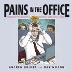 Pains in the Office 9781841126159, Gelezen, Andrew Holmes, Dan Wilson, Verzenden