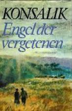 Engel der vergetenen - Heinz. G. Konsalik 9789022504260, Heinz. G. Konsalik, Pieter Grashoff, Verzenden