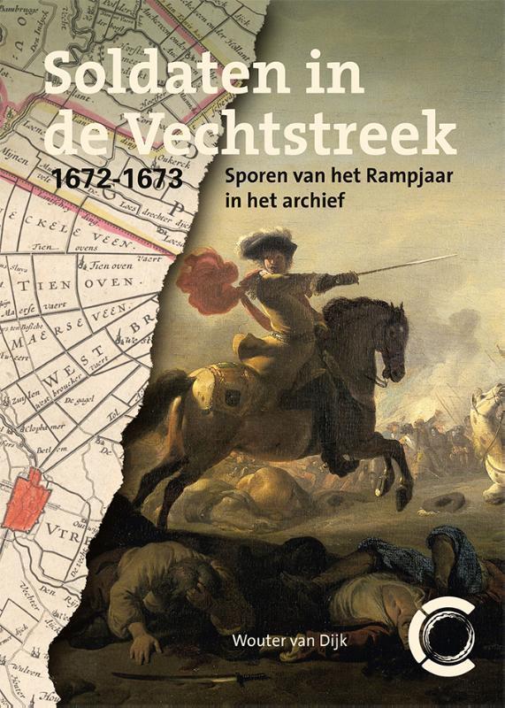 Soldaten in de Vechtstreek, 1672-1673 9789462624610, Boeken, Geschiedenis | Nationaal, Zo goed als nieuw, Verzenden