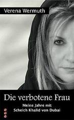 Die verbotene Frau: Meine Jahre mit Scheich Khalid  D..., Verzenden