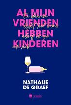 Al mijn vrienden hebben kinderen en daarom lijkt het soms, Boeken, Verzenden, Gelezen, Nathalie De Graef