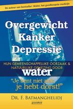 Overgewicht Kanker Depressie 9789079872190 F. Batmanghelidj, Boeken, Verzenden, Gelezen, F. Batmanghelidj