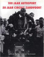 100 JAAR AUTOSPORT / 50 JAAR CIRCUIT ZANDVOORT, Boeken, Auto's | Boeken, Nieuw