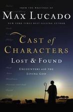 Cast of Characters: Lost and Found 9780849946738, Max Lucado, Max Lucado, Verzenden