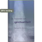 De bronnen van spiritualiteit 9789059959941 Anselm Grün, Verzenden, Zo goed als nieuw, Anselm Grün