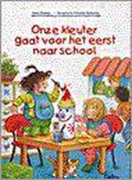 Onze kleuter gaat voor het eerst naar school 9789024367191, Boeken, Verzenden, Gelezen, Lieve Baeten