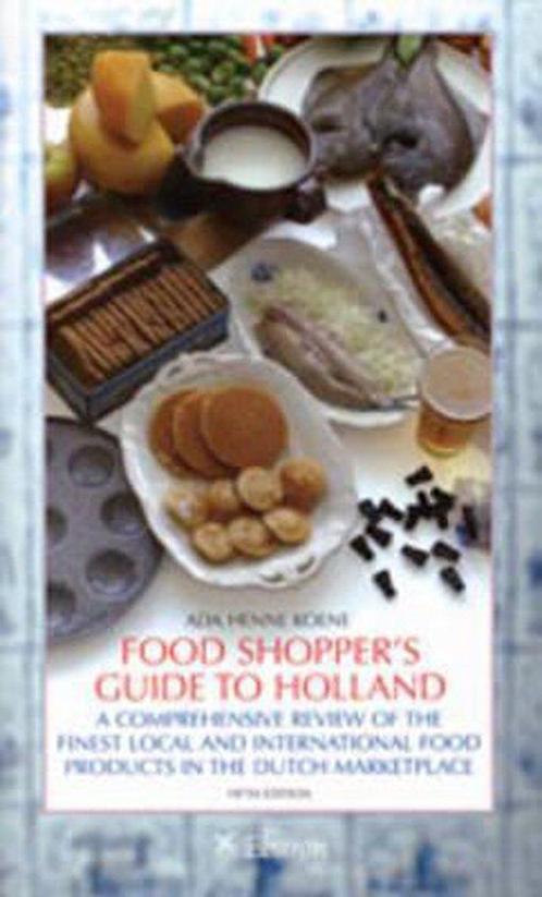 Food shoppers guide to Holland 9789059720923, Livres, Livres de cuisine, Envoi