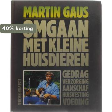 Omgaan met kleine huisdieren 9789010060785 Martin Gaus, Verzenden, Martin Gaus
