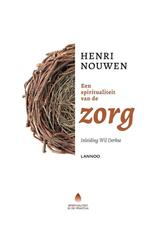 Een spiritualiteit van de zorg 9789401415545 Henri Nouwen, Verzenden, Zo goed als nieuw, Henri Nouwen