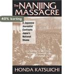 The Nanjing Massacre 9780765603357 Katsuichi Honda, Verzenden, Zo goed als nieuw, Katsuichi Honda