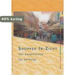 Shopper In-Zicht 9789072986009 Bram Nauta, Verzenden, Bram Nauta