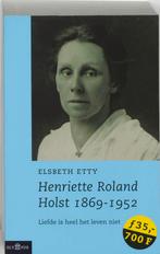 Henriette Roland Holst 1869-1952 / Olympus 9789025411183, Verzenden, Gelezen, E. Etty
