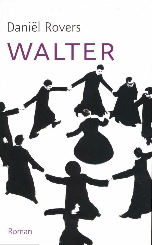Walter (9789028424258, Daniël Rovers), Livres, Romans, Envoi