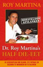 Dokter Roy Martinas half die-eet 9789055991907, Roy Martina, Zo goed als nieuw, Verzenden